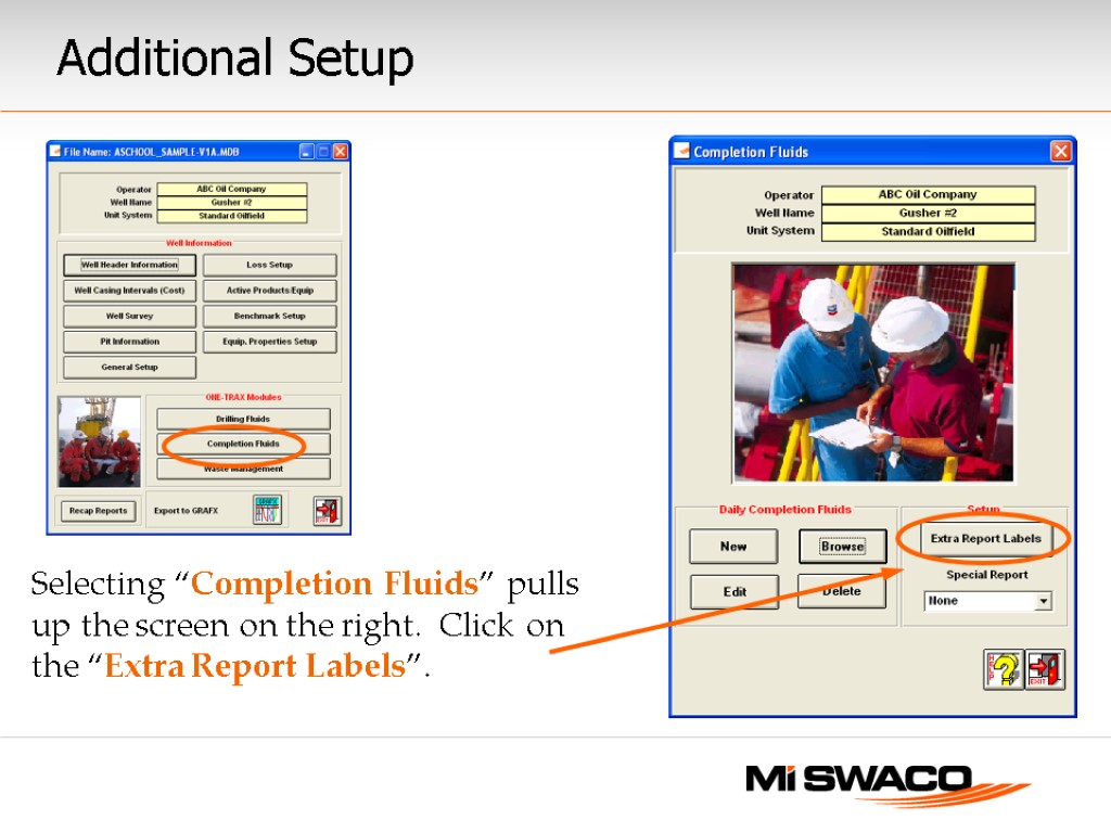 Additional Setup Selecting “Completion Fluids” pulls up the screen on the right. Click on